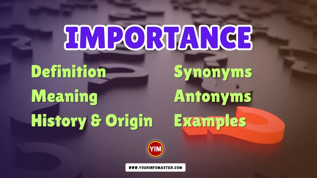 Importance Synonyms, Antonyms, Example Sentences