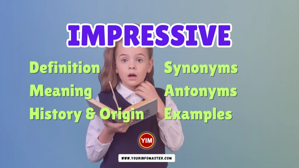 Impressive Synonyms, Antonyms, Example Sentences