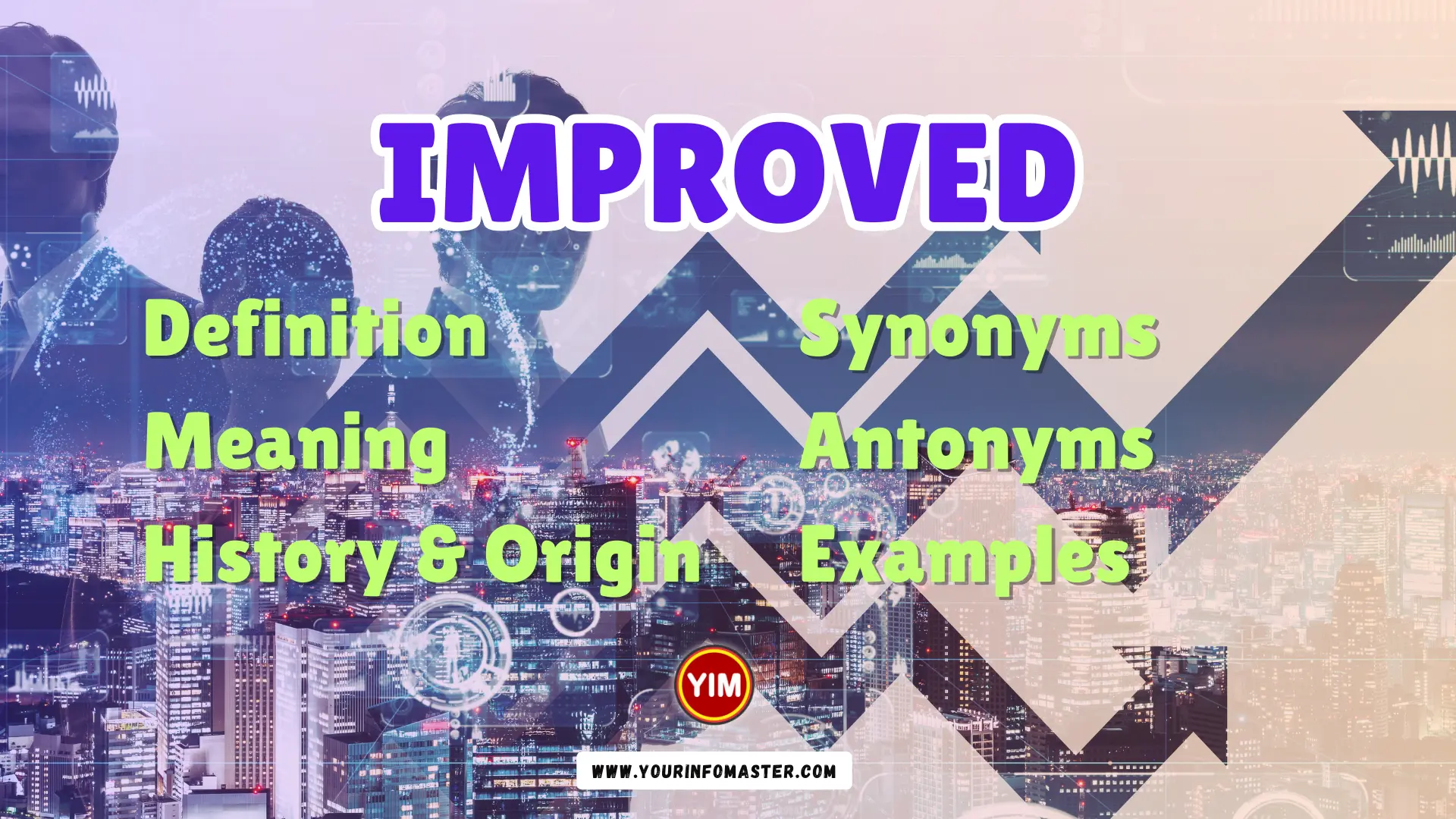Improved Synonyms, Antonyms, Example Sentences