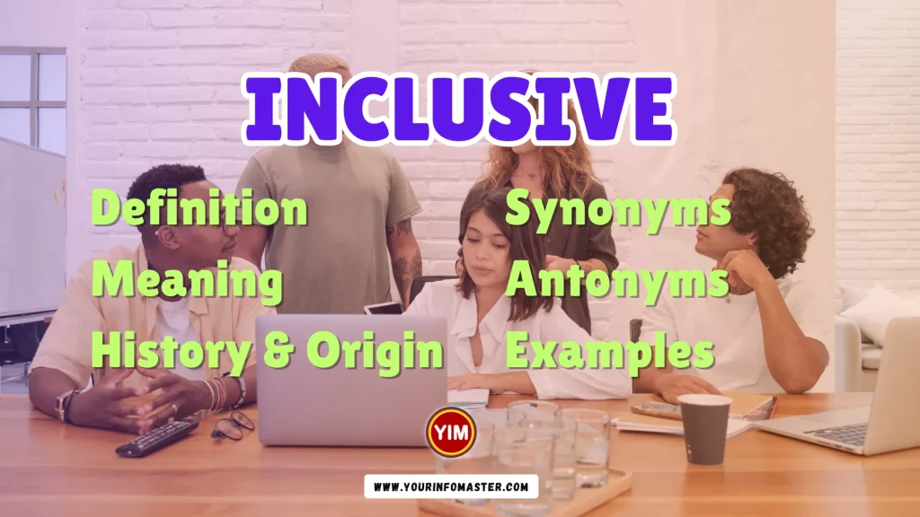 Inclusive Synonyms, Antonyms, Example Sentences