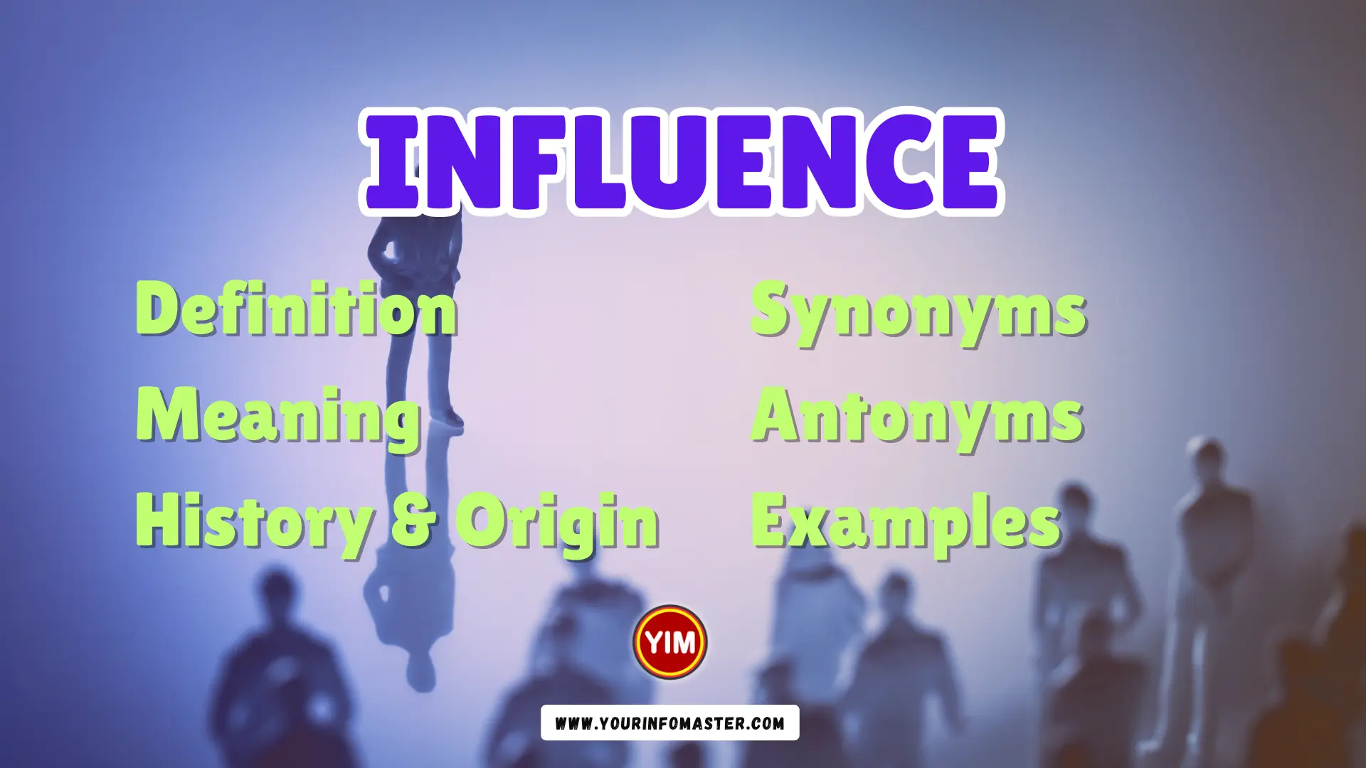 Influence Synonyms, Antonyms, Example Sentences