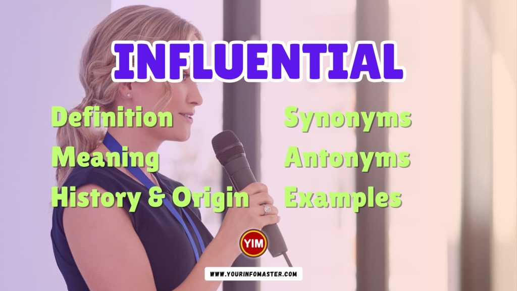 Influential Synonyms, Antonyms, Example Sentences