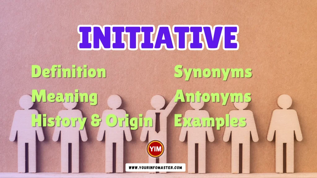 Initiative Synonyms, Antonyms, Example Sentences
