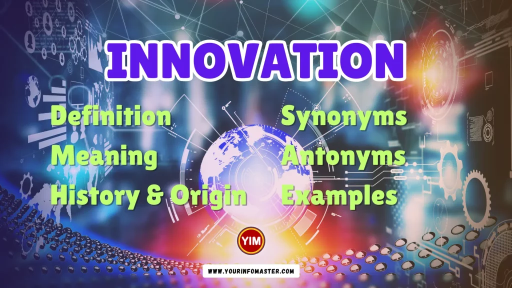 Innovation Synonyms, Antonyms, Example Sentences