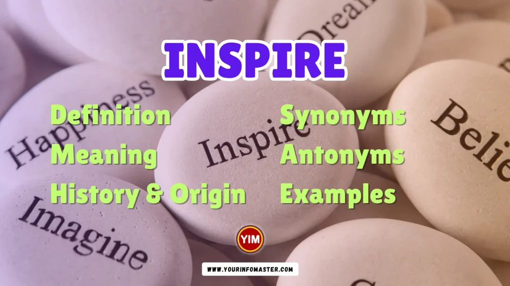 Inspire Synonyms, Antonyms, Example Sentences