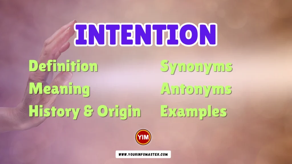 Intention Synonyms, Antonyms, Example Sentences