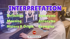 Interpretation Synonyms, Antonyms, Example Sentences