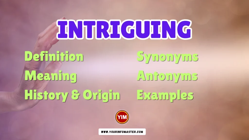 Intriguing Synonyms, Antonyms, Example Sentences
