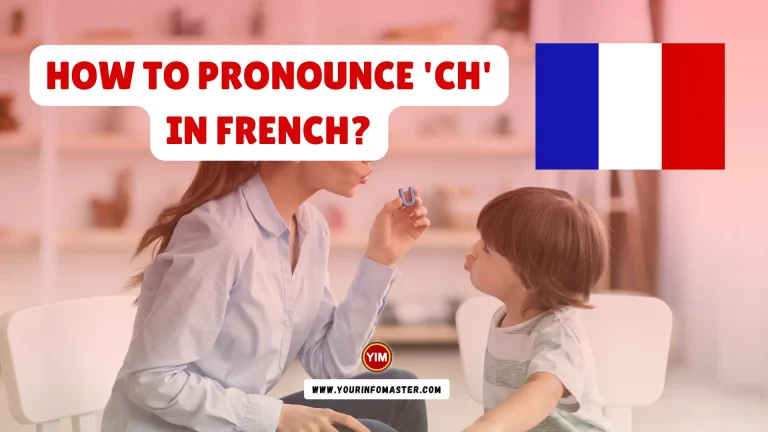 How to Pronounce 'CH' in French