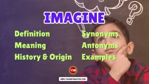 Imagine Synonyms, Antonyms, Example Sentences