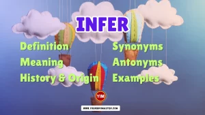 Infer Synonyms, Antonyms, Example Sentences