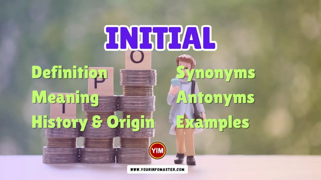 Initial Synonyms, Antonyms, Example Sentences
