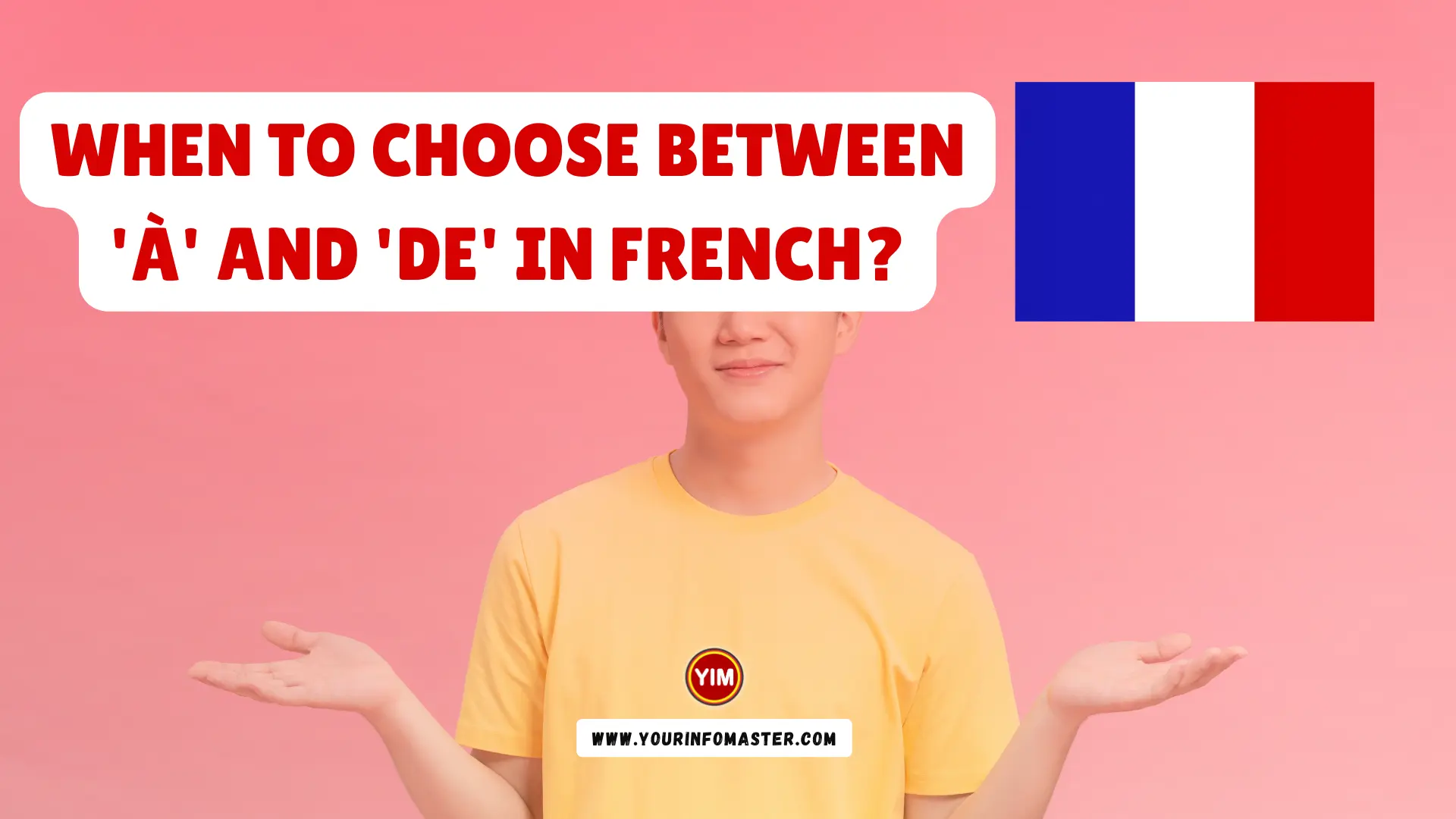 When to Choose Between 'À' and 'De' in French