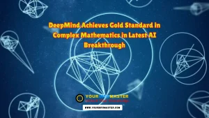 DeepMind Achieves Gold Standard in Complex Mathematics in Latest AI Breakthrough