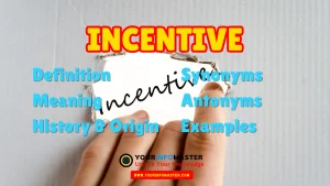 Incentive Synonyms, Antonyms, Example Sentences