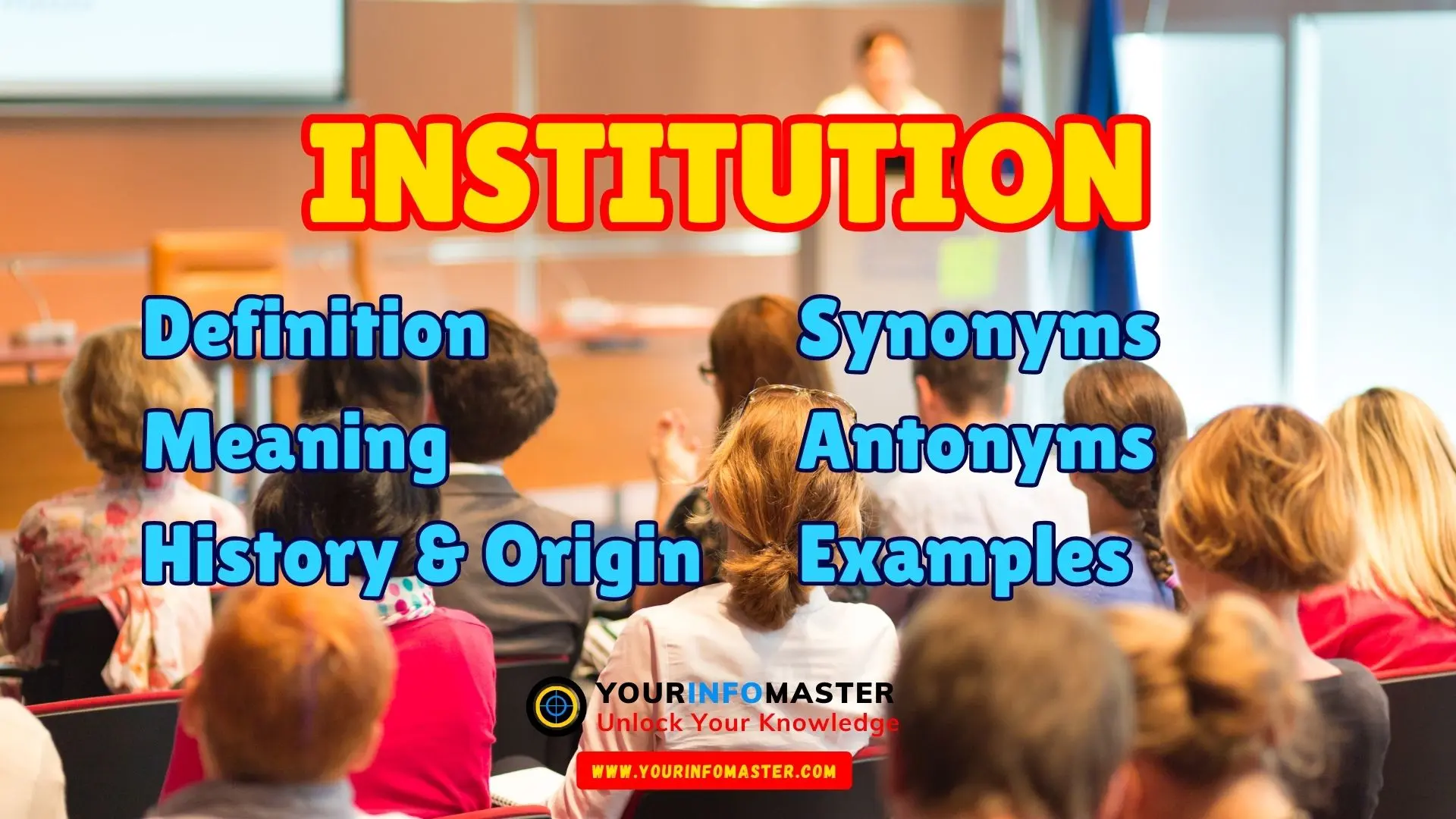 Institution Synonyms, Antonyms, Example Sentences