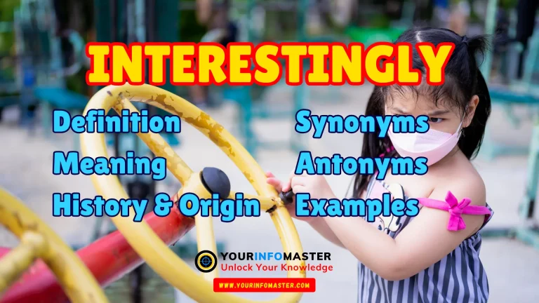 Interestingly Synonyms, Antonyms, Example Sentences