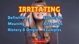 Irritating Synonyms, Antonyms, Example Sentences