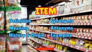 Item Synonyms, Antonyms, Example Sentences
