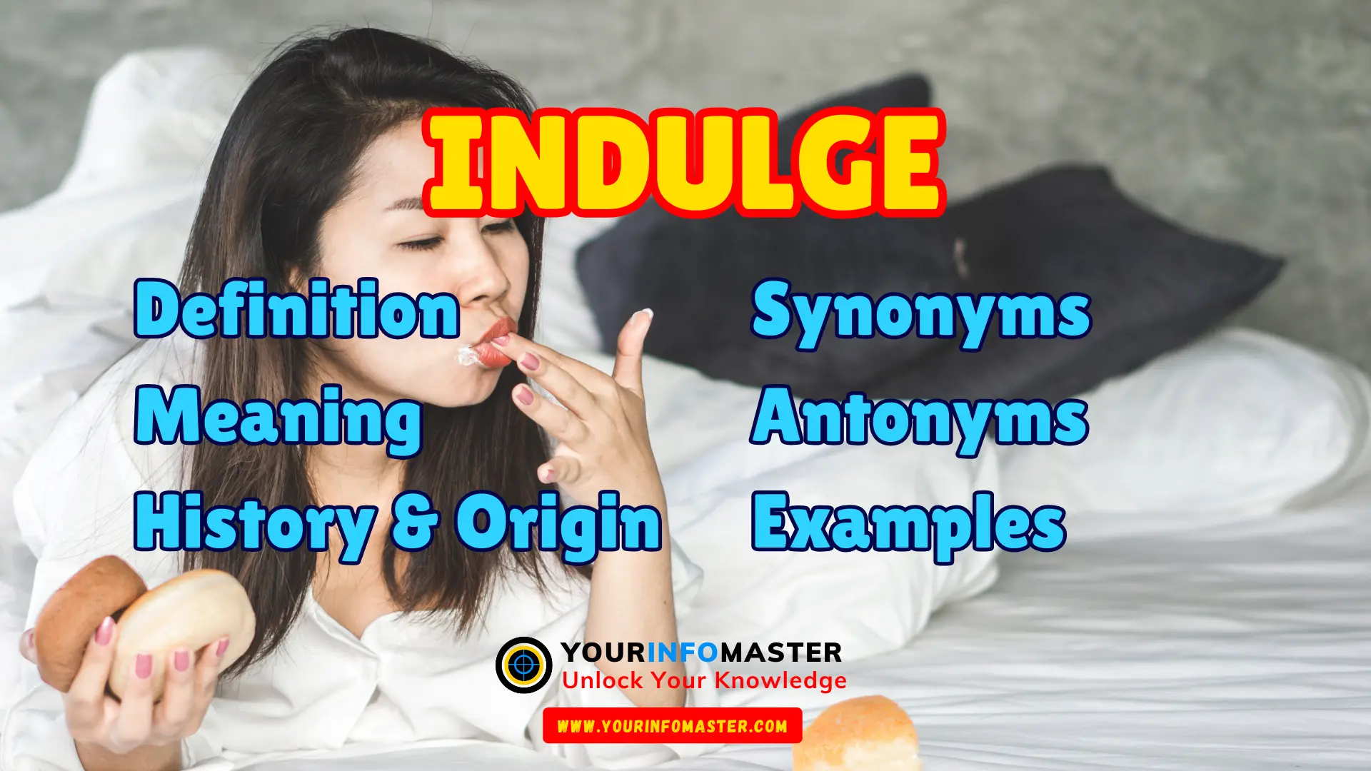 indulge Synonyms, Antonyms, Example Sentences