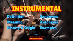 instrumental Synonyms, Antonyms, Example Sentences