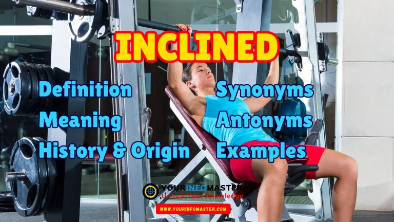 Inclined Synonyms, Antonyms, Example Sentences